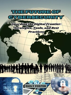 cover image of The Future of Cybersecurity
